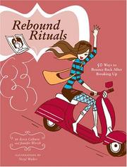 Cover of: Rebound Rituals: 50 Ways to Bounce Back After Breaking Up