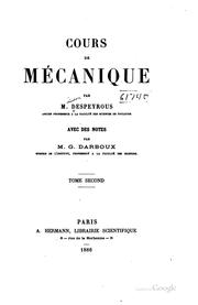 Cover of: Cours de mécanique by Despeyrous, Théodore Despeyrous, Gaston Darboux, Despeyrous, Théodore Despeyrous, Gaston Darboux