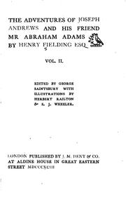 Cover of: The Adventures of Joseph Andrews and His Friend Mr. Abraham Adams by Henry Fielding, George Saintsbury , Herbert Railton , Edward J. Wheeler