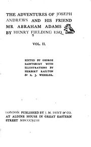 Cover of: The Adventures of Joseph Andrews and His Friend Mr. Abraham Adams by Henry Fielding, Henry Fielding, George Saintsbury , Herbert Railton , Edward J. Wheeler