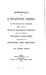 Cover of: Memorials of a dissenting chapel, a sketch of the rise of nonconformity in Manchester, and of ...