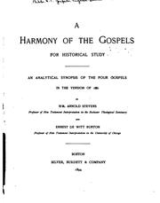 Cover of: A Harmony of the Gospels for Historical Study: An Analytical Synopsis of the Four Gospels in the ... by William Arnold Stevens, Ernest De Witt Burton