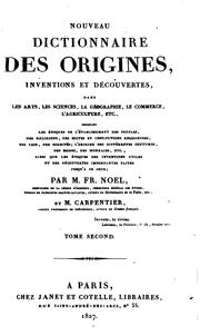 Cover of: Nouveau dictionnaire des origines, inventions et découvertes dans les arts ... by François Noel, L. J . M. Carpentier