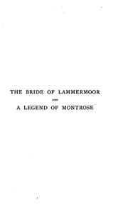 Cover of: The Bride of Lammermoor: And a Legend of Montrose by Sir Walter Scott