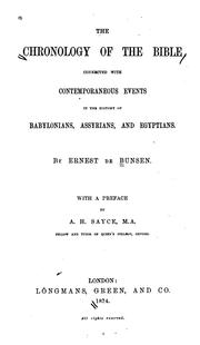 Cover of: The Chronology of the Bible Connected with Contemporaneous Events in the History of Babylonians ... by Ernst von Bunsen , Archibald Henry Sayce