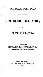 Cover of: Gems of Odd Fellowship in Prose and Poetry by Edward P. Nowell