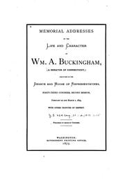 Cover of: Memorial Addresses on the Life and Character of Wm. A. Buckingham, (a ... by United States 43d Cong., 2d sess., 1874 -1875, U. S. Congress