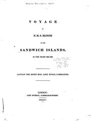 Cover of: Voyage of H. M. S. Blonde to the Sandwich Islands, in the Years 1824-1825 by Maria Callcott, George Anson Byron Byron, Richard Rowland Bloxam