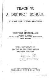Cover of: Teaching a District School: A Book for Young Teachers by John Wirt Dinsmore