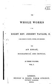 Cover of: The Whole Works of the Right Rev. Jeremy Taylor...: With an Essay, Biographical and Critical