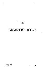 Cover of: The Kickleburys Abroad ; A Legend of the Rhine ; Rebecca and Rowena ; The Second Funeral of Napoleon