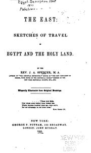 Cover of: The East: Sketches of Travel in Egypt and the Holy Land