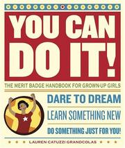 Cover of: You Can Do It!: The Merit Badge Handbook for Grown-Up Girls