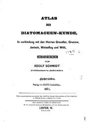 Cover of: Atlas der Diatomaceen-kunde: In Verbindung mit den Herren Grundler, Grunow, Janisch, Weissflog ..