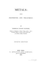 Cover of: Metals, Their Properties and Treatment by Charles Loundon Bloxam