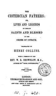 Cover of: The cistercian fathers, or, Lives and legends of certain saints and blessed of the Order of ...