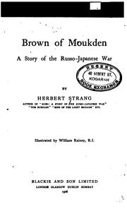 Cover of: Brown of Moukden: A Story of the Russo-Japanese War by Herbert Strang