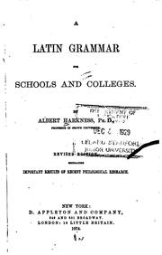 Cover of: A Latin Grammar for Schools and Colleges by Albert Harkness