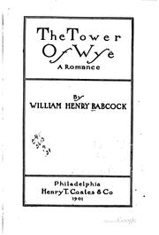 Cover of: The Tower of Wye: A Romance by William Henry Babcock