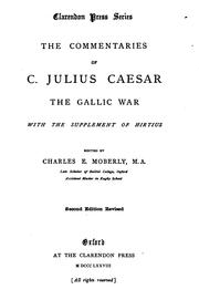 Cover of: The Commentaries of C. Julius Caesar: The Gallic War. With the Supplement of Hirtius by Gaius Julius Caesar