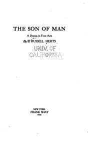 Cover of: The Son of Man: A Drama in Four Acts by Benjamin Russell Herts