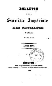 Cover of: Bulletin de la Societe Imperiale des Naturalistes de Moscou TOME XVII Annee 1844 No.1