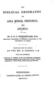 The Biblical Geography of Asia Minor, Phoenicia, and Arabia by Ernst Friedrich Karl Rosenmüller, Nathaniel Morren