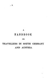 Cover of: A Handbook for Travellers in South Germany and Austria: being a guide to Würtemberg, Bavaria ... by John Murray (Firm)