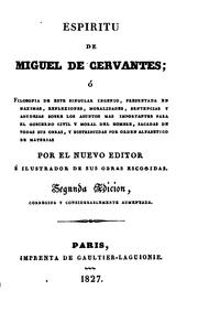 Cover of: Espíritu de Miguel de Cervantes: Ó, filosofia de este singular ingenio, presentada en máximas ...