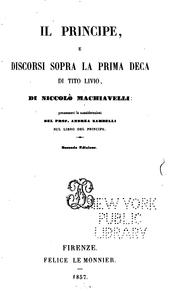 Cover of: Il principe: e discorsi sopra la prima deca di Tito Livio