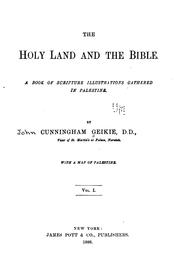 Cover of: The Holy Land and the Bible: A Book of Scripture Illustrations Gathered in ...