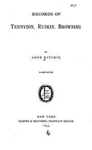 Cover of: Records of Tennyson, Ruskin, Browning by Anne Thackeray Ritchie