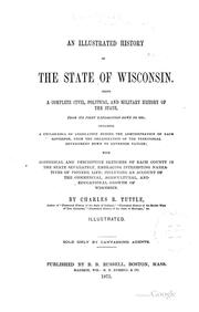 Cover of: An Illustrated History of the State of Wisconsin: Being a Complete Civil ... by Charles Richard Tuttle