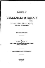 Cover of: Elements of Vegetable Histology: For the Use of Students of Pharmacy ...