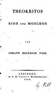 Cover of: Theokritos, Bion und Moschos by Johann Heinrich Voss , Theocritus, Moschus