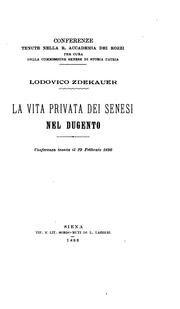 La vita privata dei Senesi nel Dugento by Lodovico Zdekauer