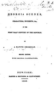 Cover of: Georgia Scenes, Characters, Incidents, &c., in the First Half Century of the Republic by Augustus Baldwin Longstreet