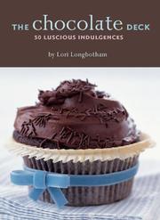 Cover of: The Chocolate Deck: 50 Luscious Indulgences (Epicurean Delights)