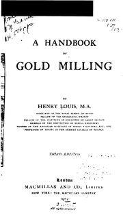 Cover of: A Handbook of Gold Milling by Henry Louis, Louis, Henry