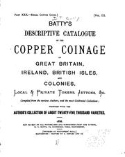 Battyʾs Catalogue of the Copper Coinage of Great Britain, Ireland, British .. by D. T. Batty