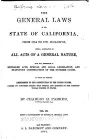 Cover of: The General Laws of the State of California, from 1850 to 1864, Inclusive ...