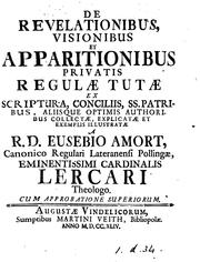 Cover of: De revelationibus, visionibus et apparitionibus privatis regulæ tutæ ex Scriptura, conciliis, ss ...