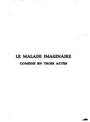 Cover of: Le Malade imaginaire: comédie mêlée de musique et de danses