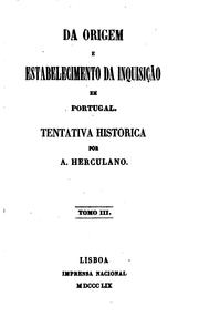 Cover of: Da origem e estabelecimento da inquisição em Portugal: Tentativa historica by Alexandre Herculano