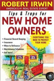 Cover of: Tips and traps for new home owners by Robert Irwin