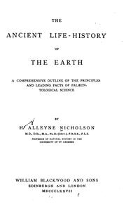 Cover of: The Ancient Life-history of the Earth: A Comprehensive Outline of the Principles and Leading ...