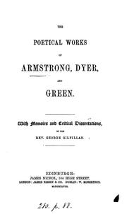 Cover of: The poetical works of Armstrong, Dyer and Green, with memoirs and critical dissertations by G ...