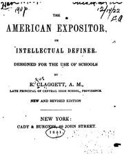 Cover of: The American Expositor, Or, Intellectual Definer: Designed for the Use of Schools by Rufus Claggett