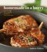 Cover of: Homemade in a Hurry by Andrew Schloss