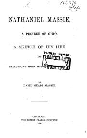 Nathaniel Massie, a Pioneer of Ohio: A Sketch of His Life and Selections from His Correspondence by David Meade Massie
